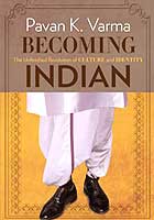 Becoming Indian: The Unfinished Revolution Of Culture And Identity