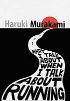 What I Talk About When I Talk About Running